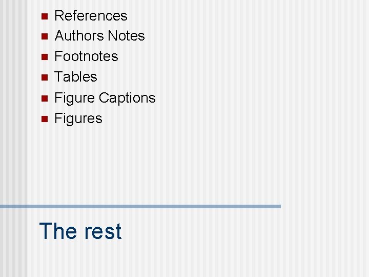 n n n References Authors Notes Footnotes Tables Figure Captions Figures The rest n n n References Authors Notes Footnotes Tables Figure Captions Figures The rest
