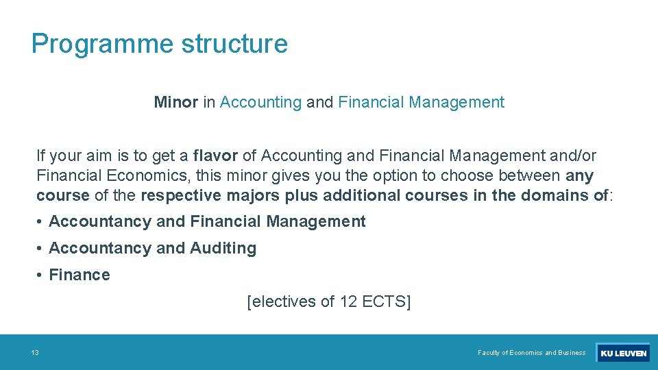 Programme structure Minor in Accounting and Financial Management If your aim is to get