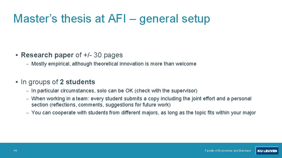 Master’s thesis at AFI – general setup • Research paper of +/- 30 pages