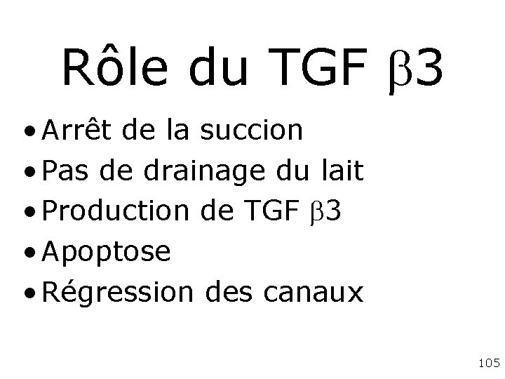 Rôle du TGF 3 • Arrêt de la succion • Pas de drainage du Rôle du TGF 3 • Arrêt de la succion • Pas de drainage du