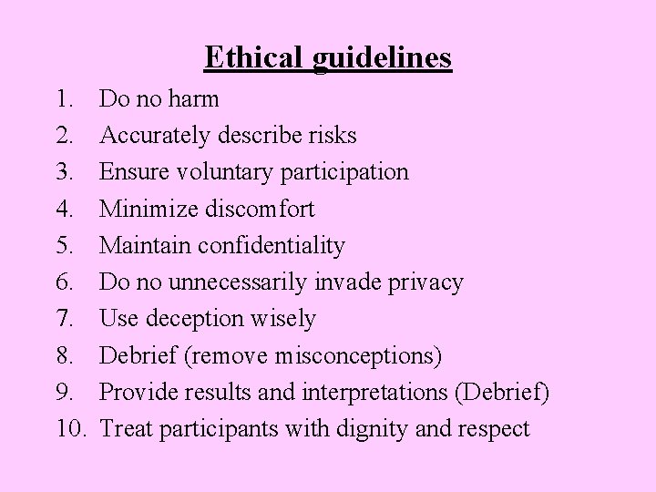 Ethical guidelines 1. 2. 3. 4. 5. 6. 7. 8. 9. 10. Do no