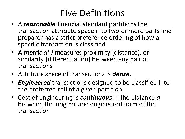 Five Definitions • A reasonable financial standard partitions the transaction attribute space into two Five Definitions • A reasonable financial standard partitions the transaction attribute space into two