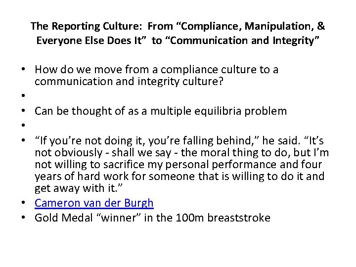 The Reporting Culture: From “Compliance, Manipulation, & Everyone Else Does It” to “Communication and