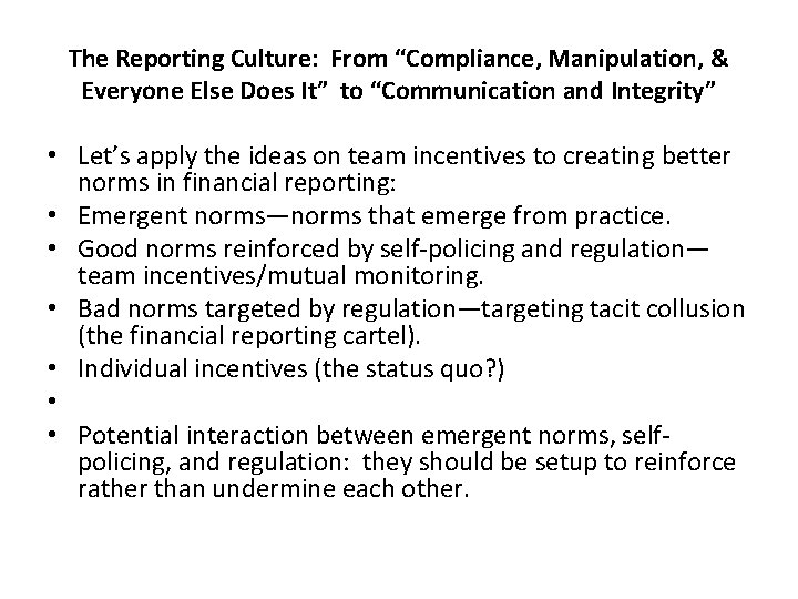 The Reporting Culture: From “Compliance, Manipulation, & Everyone Else Does It” to “Communication and