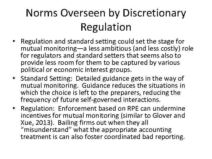 Norms Overseen by Discretionary Regulation • Regulation and standard setting could set the stage