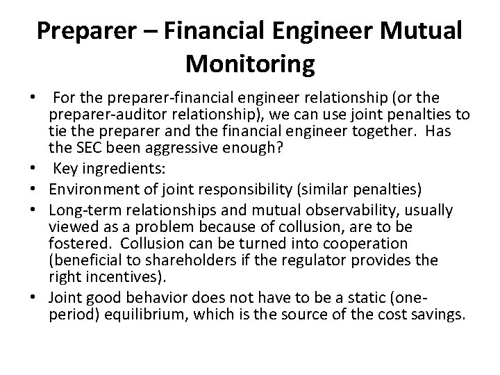 Preparer – Financial Engineer Mutual Monitoring • For the preparer-financial engineer relationship (or the Preparer – Financial Engineer Mutual Monitoring • For the preparer-financial engineer relationship (or the