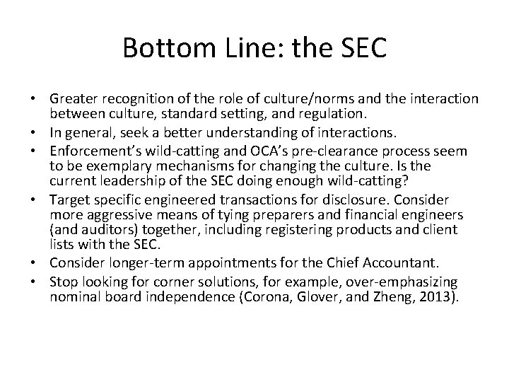 Bottom Line: the SEC • Greater recognition of the role of culture/norms and the