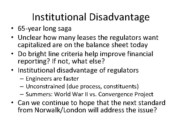 Institutional Disadvantage • 65 -year long saga • Unclear how many leases the regulators Institutional Disadvantage • 65 -year long saga • Unclear how many leases the regulators