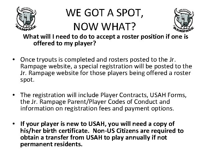 WE GOT A SPOT, NOW WHAT? What will I need to do to accept WE GOT A SPOT, NOW WHAT? What will I need to do to accept