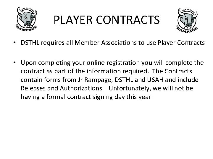 PLAYER CONTRACTS • DSTHL requires all Member Associations to use Player Contracts • Upon PLAYER CONTRACTS • DSTHL requires all Member Associations to use Player Contracts • Upon