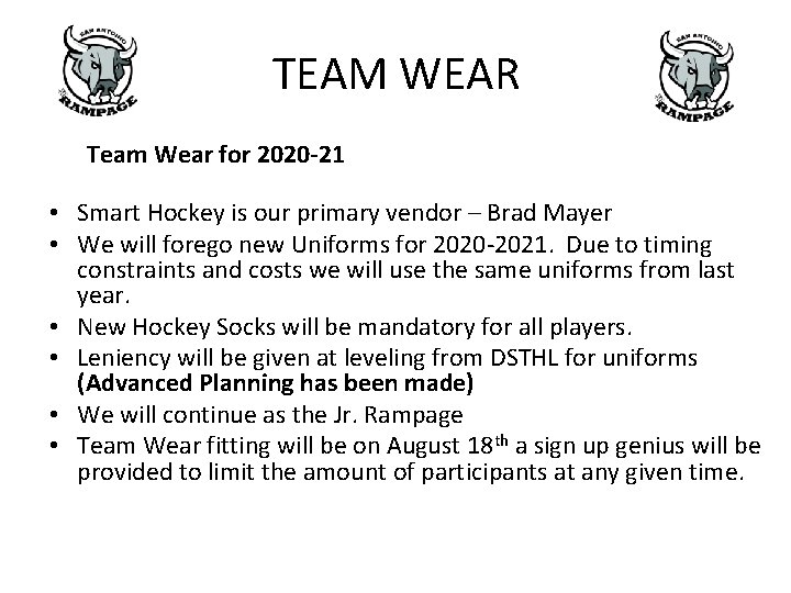 TEAM WEAR Team Wear for 2020 -21 • Smart Hockey is our primary vendor TEAM WEAR Team Wear for 2020 -21 • Smart Hockey is our primary vendor