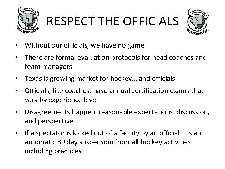 RESPECT THE OFFICIALS • Without our officials, we have no game • There are RESPECT THE OFFICIALS • Without our officials, we have no game • There are