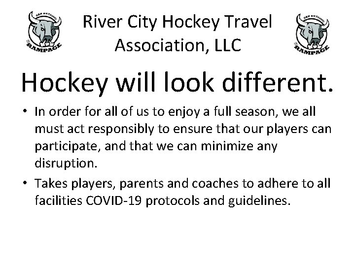River City Hockey Travel Association, LLC Hockey will look different. • In order for River City Hockey Travel Association, LLC Hockey will look different. • In order for