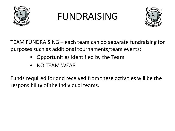 FUNDRAISING TEAM FUNDRAISING – each team can do separate fundraising for purposes such as FUNDRAISING TEAM FUNDRAISING – each team can do separate fundraising for purposes such as