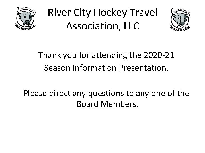 River City Hockey Travel Association, LLC Thank you for attending the 2020 21 Season River City Hockey Travel Association, LLC Thank you for attending the 2020 21 Season