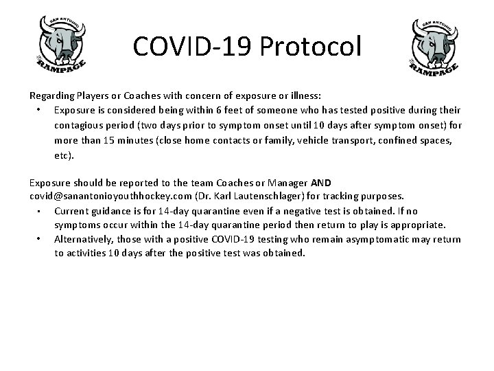 COVID 19 Protocol Regarding Players or Coaches with concern of exposure or illness: • COVID 19 Protocol Regarding Players or Coaches with concern of exposure or illness: •