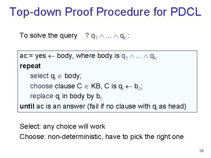 Top-down Proof Procedure for PDCL To solve the query ? q 1 . .