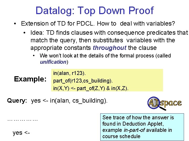 Datalog: Top Down Proof • Extension of TD for PDCL. How to deal with