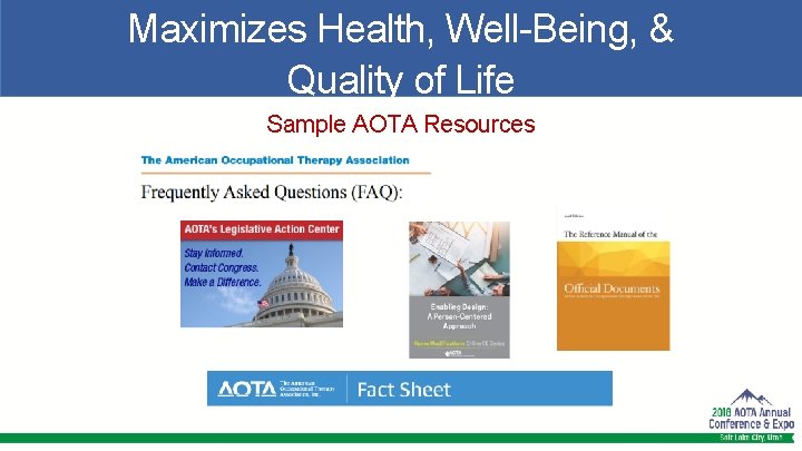 Maximizes Health, Well-Being, & Quality of Life Sample AOTA Resources 