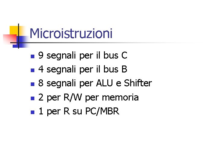 Microistruzioni n n n 9 4 8 2 1 segnali per il bus C