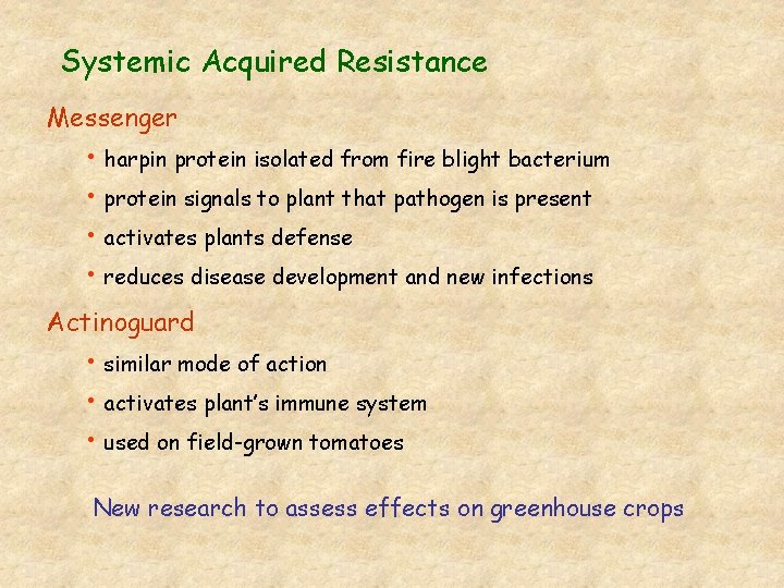 Systemic Acquired Resistance Messenger • harpin protein isolated from fire blight bacterium • protein