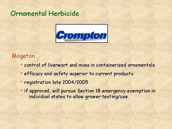 Ornamental Herbicide Mogeton • control of liverwort and moss in containerized ornamentals • efficacy