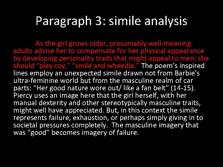 Paragraph 3: simile analysis As the girl grows older, presumably well-meaning adults advise her