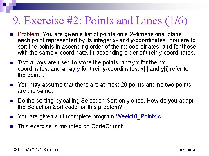 9. Exercise #2: Points and Lines (1/6) n Problem: You are given a list