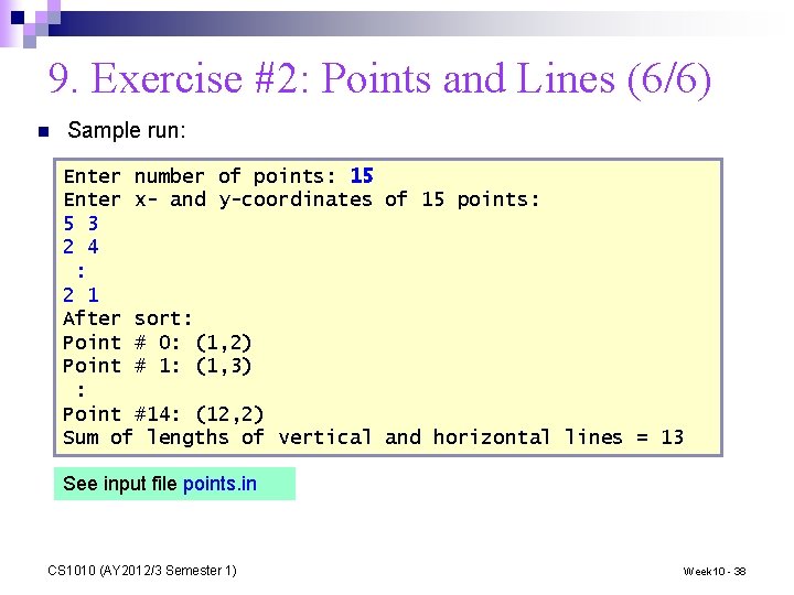 9. Exercise #2: Points and Lines (6/6) n Sample run: Enter number of points: