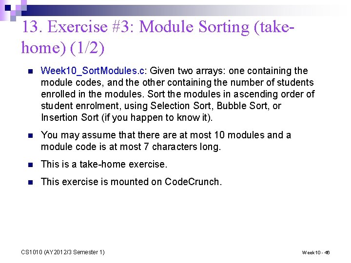 13. Exercise #3: Module Sorting (takehome) (1/2) n Week 10_Sort. Modules. c: Given two