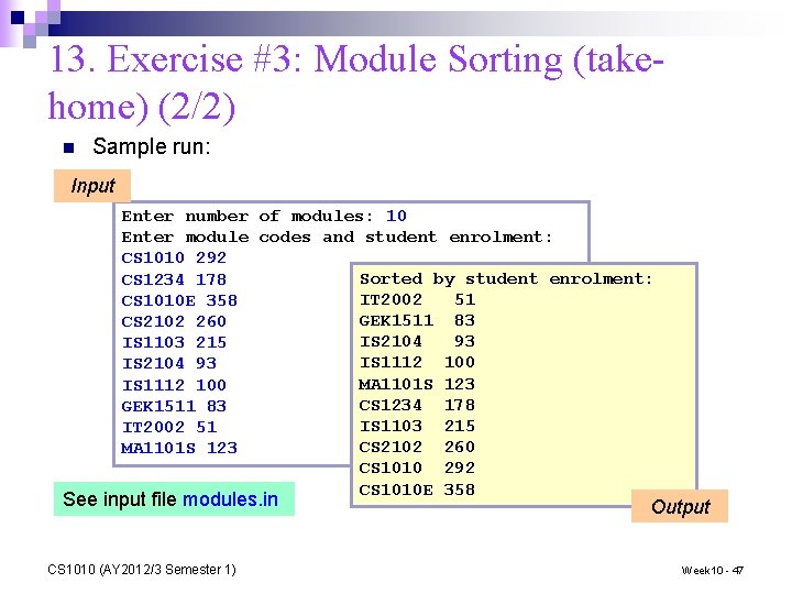 13. Exercise #3: Module Sorting (takehome) (2/2) n Sample run: Input Enter number of