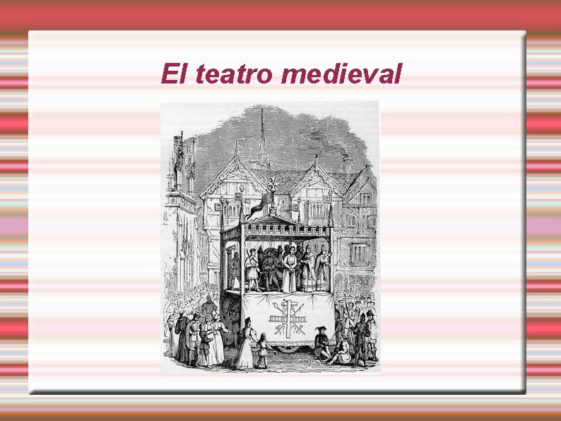 El teatro medieval 