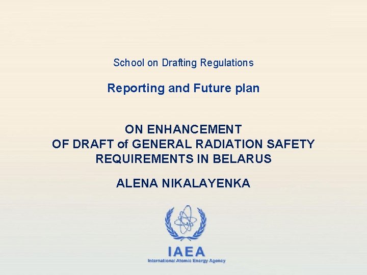 School on Drafting Regulations Reporting and Future plan ON ENHANCEMENT OF DRAFT of GENERAL