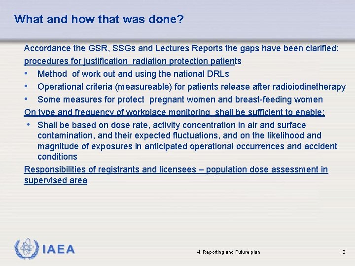 What and how that was done? Accordance the GSR, SSGs and Lectures Reports the