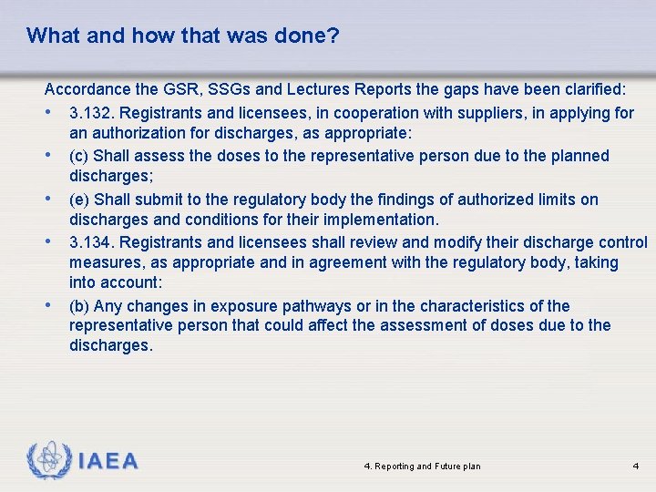 What and how that was done? Accordance the GSR, SSGs and Lectures Reports the