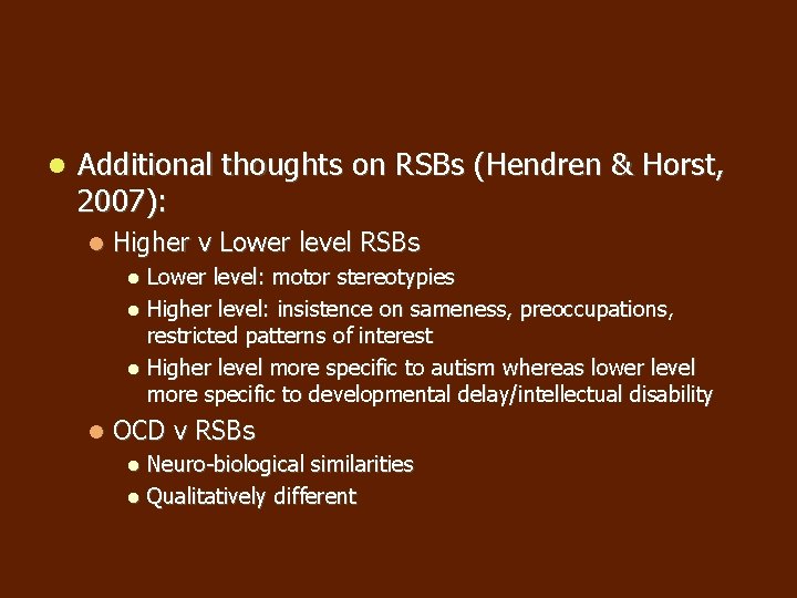 Additional thoughts on RSBs (Hendren & Horst, 2007): Higher v Lower level RSBs Additional thoughts on RSBs (Hendren & Horst, 2007): Higher v Lower level RSBs