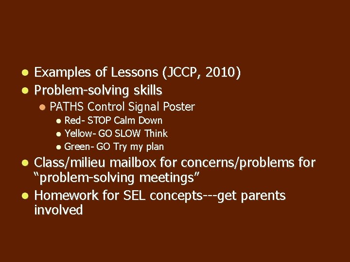 Examples of Lessons (JCCP, 2010) Problem-solving skills PATHS Control Signal Poster Red- STOP Calm Examples of Lessons (JCCP, 2010) Problem-solving skills PATHS Control Signal Poster Red- STOP Calm