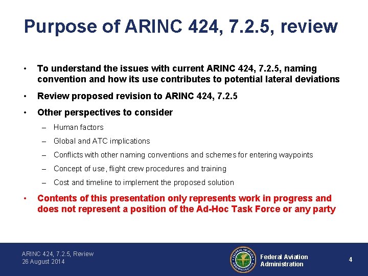 Purpose of ARINC 424, 7. 2. 5, review • To understand the issues with