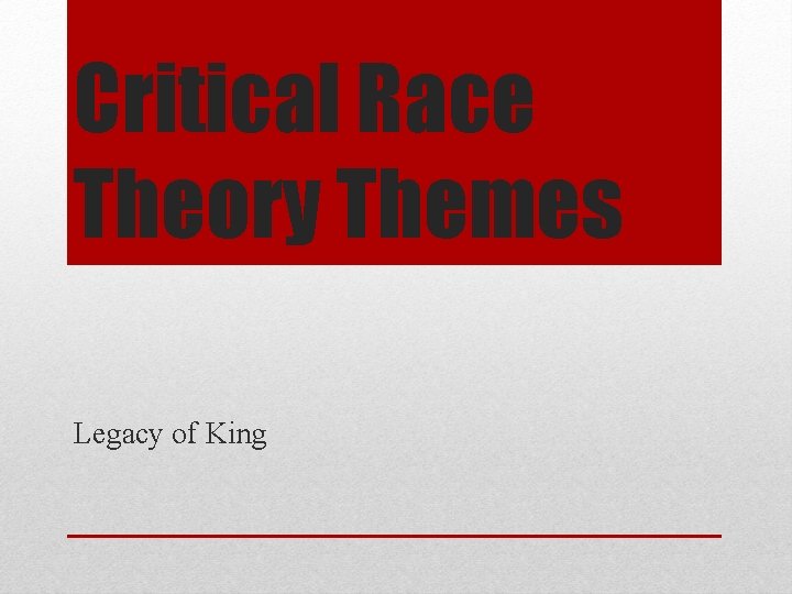 Critical Race Theory Themes Legacy of King 