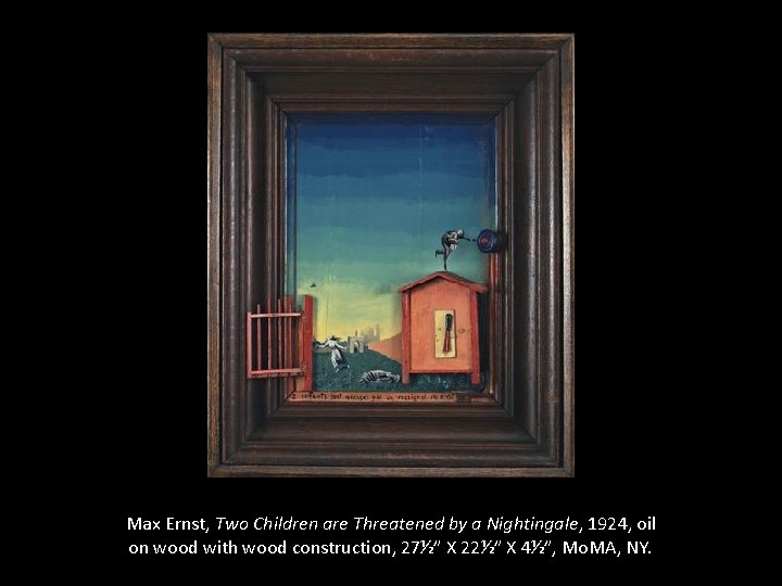 Max Ernst, Two Children are Threatened by a Nightingale, 1924, oil on wood with