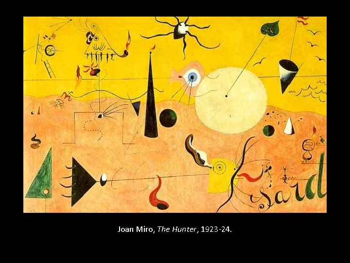 Joan Miro, The Hunter, 1923 -24. 