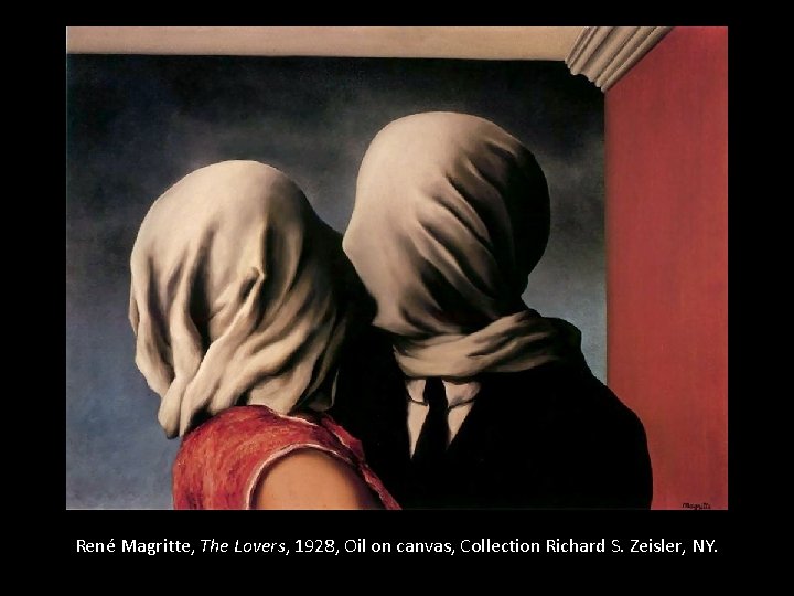 René Magritte, The Lovers, 1928, Oil on canvas, Collection Richard S. Zeisler, NY. 