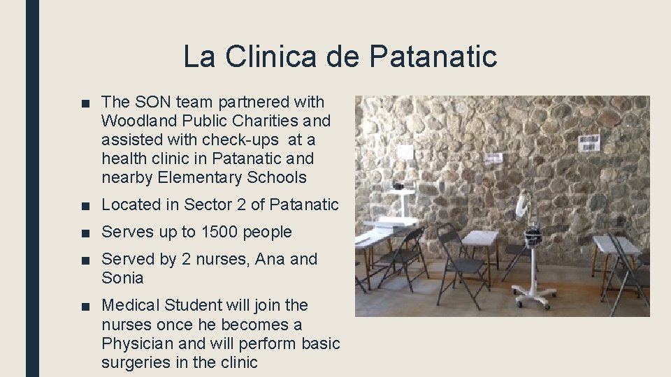 La Clinica de Patanatic ■ The SON team partnered with Woodland Public Charities and
