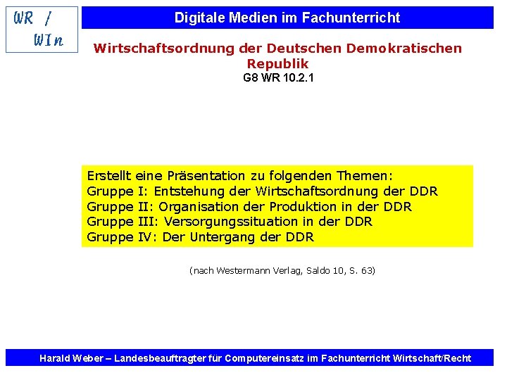 Digitale Medien im Fachunterricht Wirtschaftsordnung der Deutschen Demokratischen Republik G 8 WR 10. 2.