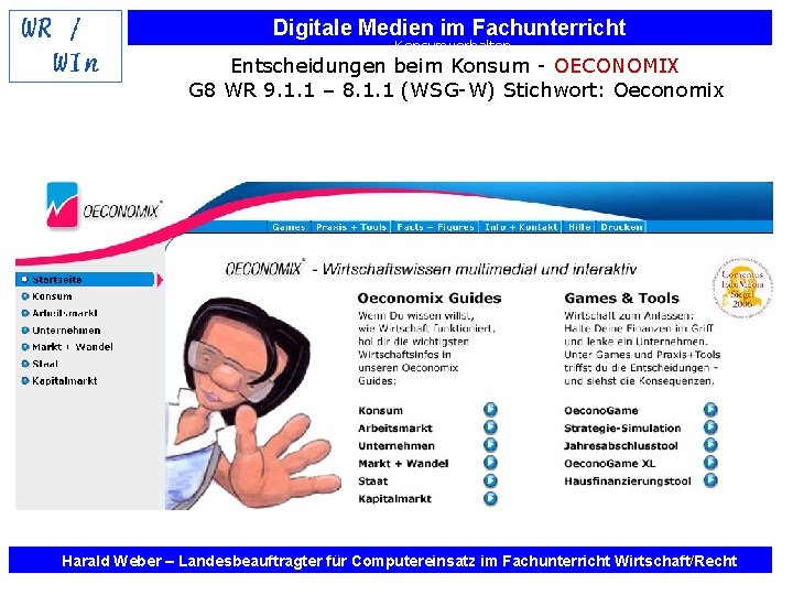 Digitale Medien im Fachunterricht Konsumverhalten Entscheidungen beim Konsum - OECONOMIX G 8 WR 9.