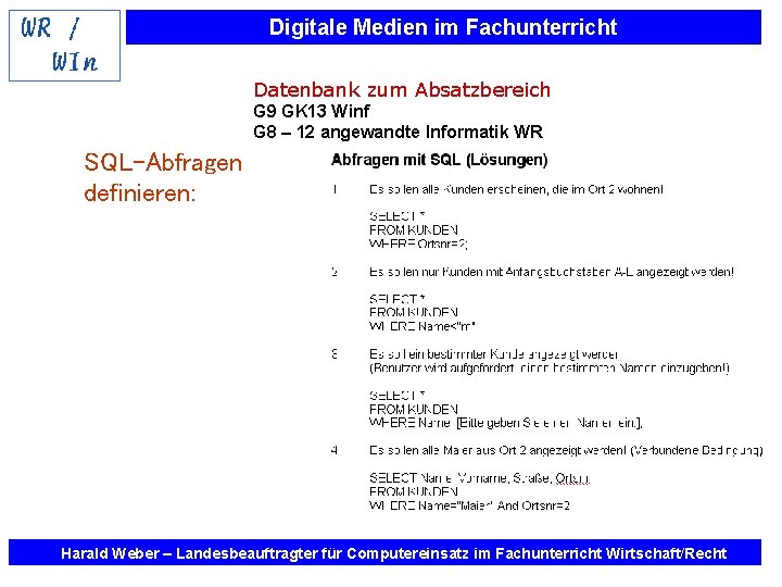 Digitale Medien im Fachunterricht Datenbank zum Absatzbereich G 9 GK 13 Winf G 8