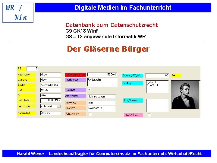 Digitale Medien im Fachunterricht Datenbank zum Datenschutzrecht G 9 GK 13 Winf G 8