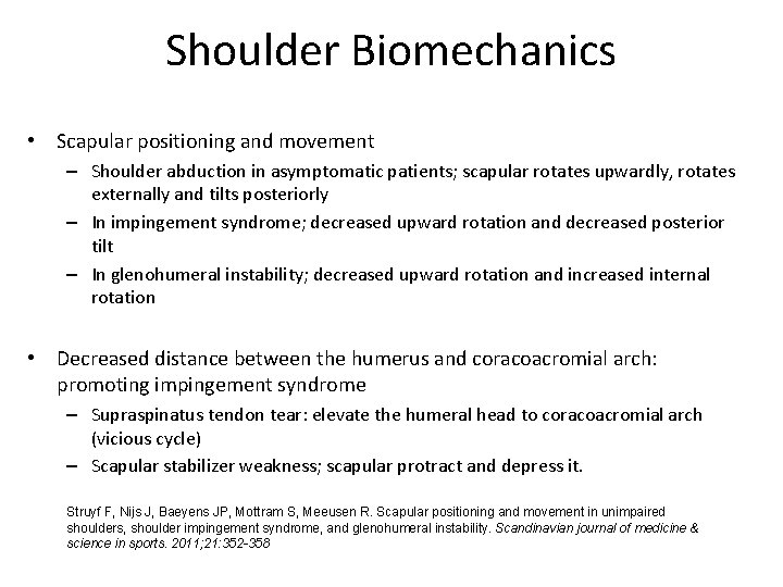 Shoulder Biomechanics • Scapular positioning and movement – Shoulder abduction in asymptomatic patients; scapular
