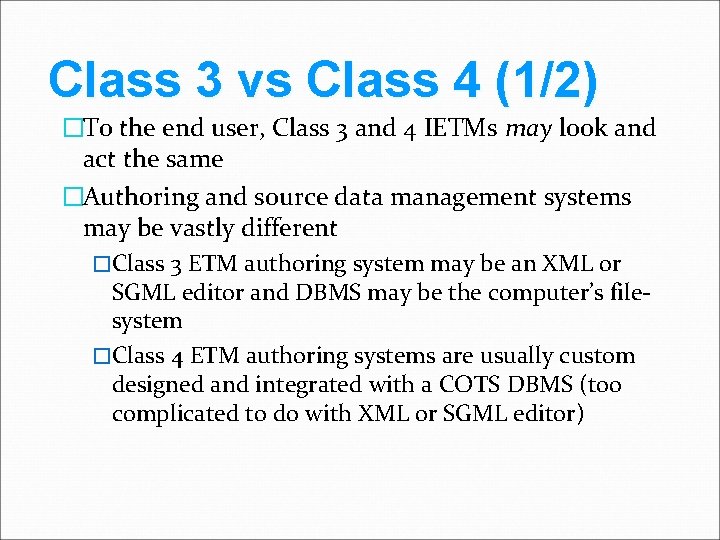 Class 3 vs Class 4 (1/2) �To the end user, Class 3 and 4