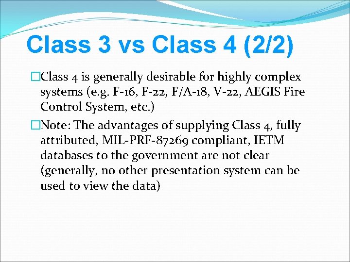 Class 3 vs Class 4 (2/2) �Class 4 is generally desirable for highly complex